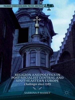 cover image of Religion and Politics in Post-Socialist Central and Southeastern Europe